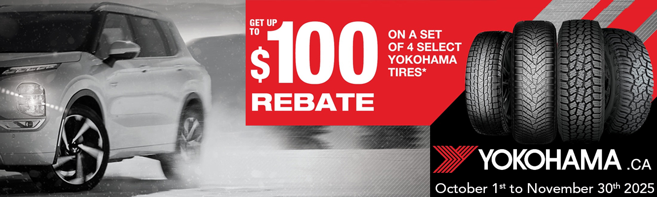 Yokohama rebate fall 2025. Get up to $100 rebate on a set of 4 select Yokohama Tires*. October 1 to November 30, 2025.